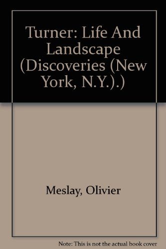 Stock image for Turner: Life And Landscape (Discoveries (New York, N.Y.).) for sale by Booksavers of MD