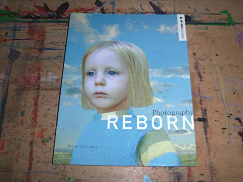 9780810992443: Photography Reborn: Image Making in the Digital Era