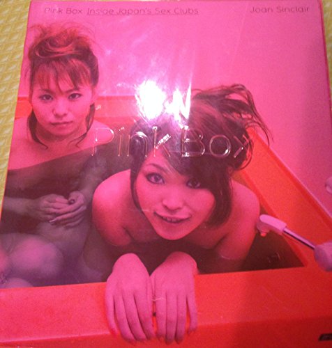 9780810992597: Pink Box: Inside Japan's Sex Clubs