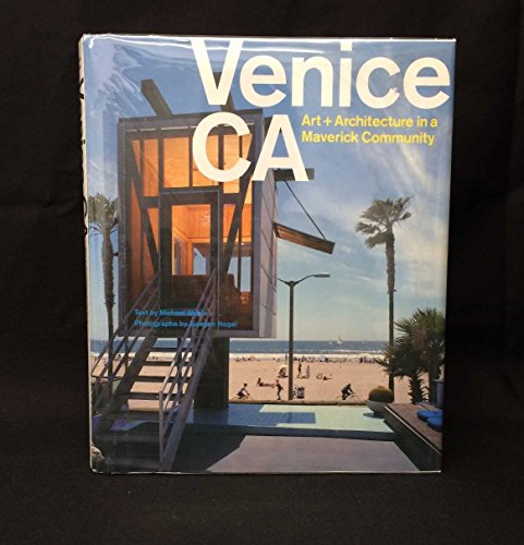 Imagen de archivo de Venice, CA: Art and Architecture in a Maverick Community a la venta por MusicMagpie