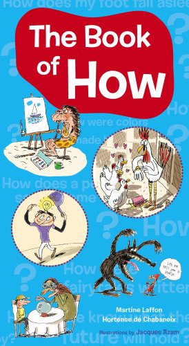 Imagen de archivo de The Book of How. Martine Laffon, Hortense de Chabaneix a la venta por Wonder Book