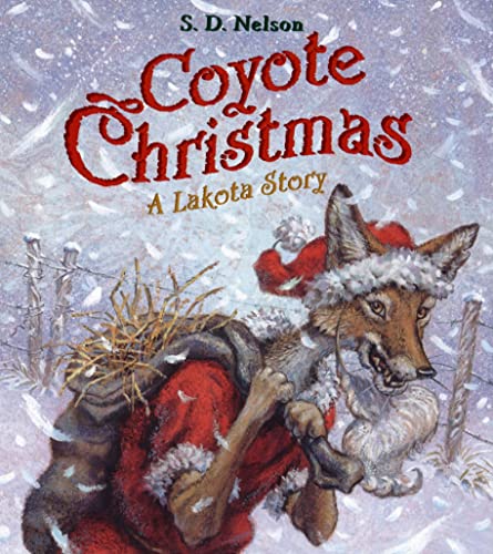 Stock image for Coyote Christmas: A Lakota Story for sale by Goodwill of Colorado