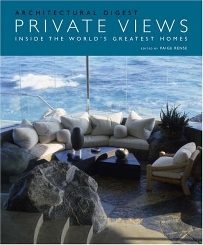 Stock image for Architectural Digest Private Views: Inside the World's Greatest Homes for sale by ThriftBooks-Dallas
