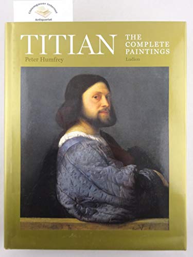 Imagen de archivo de Titian: The Complete Paintings (The Classic Art Series) a la venta por The Defunct Design Book Store