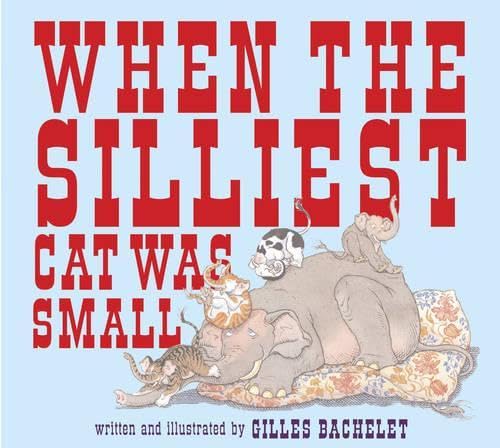 Imagen de archivo de When the Silliest Cat Was Small a la venta por HPB Inc.