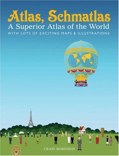 Stock image for Atlas, Schmatlas: A Superior Atlas of the World for sale by ThriftBooks-Dallas