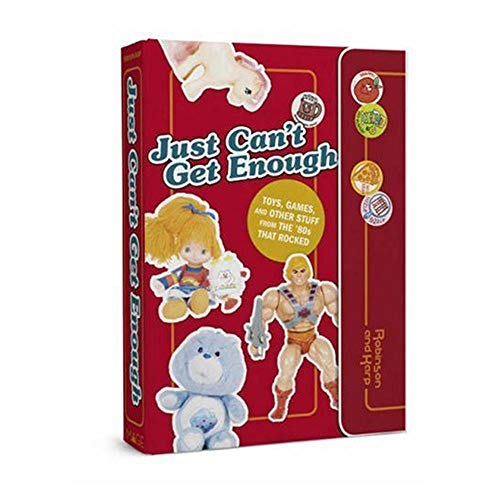 9780810994331: Just Can't Get Enough: Toys, Games and Other Stuff from the '80s that Rocked