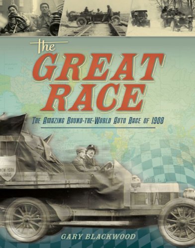 9780810994898: The Great Race: Around the World by Automobile: The Amazing Round-the-World auto race of 1908