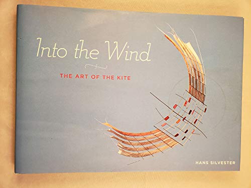 Stock image for Into the Wind: The Art of the Kite for sale by HPB-Emerald