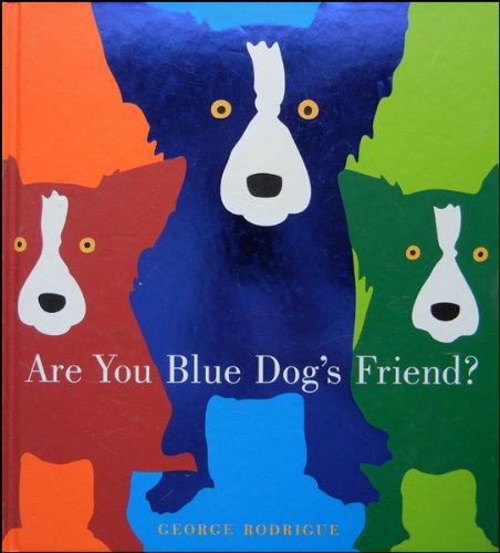 Imagen de archivo de Are You Blue Dog's Friend? a la venta por Half Price Books Inc.