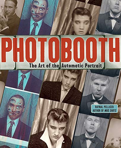 Photobooth: The Art of the Automatic Portrait - Raynal Pellicer