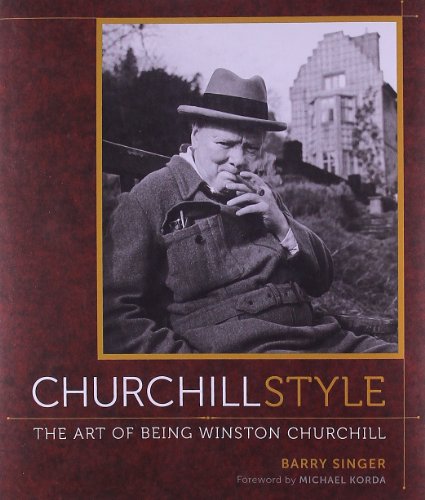 Stock image for Churchill Style: The Art of Being Winston Churchill for sale by gwdetroit