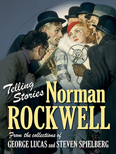 Beispielbild fr Telling Stories: Norman Rockwell from the Collections of George Lucas and Steven Spielberg zum Verkauf von ThriftBooks-Dallas