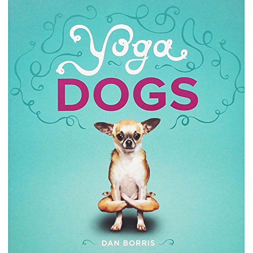 Yoga Dogs - Borris, Dan