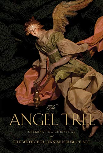 Stock image for The Angel Tree: Celebrating Christmas at the Metropolitan Museum of Art for sale by ZBK Books