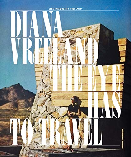 Stock image for Diana Vreeland: The Eye Has to Travel for sale by WorldofBooks