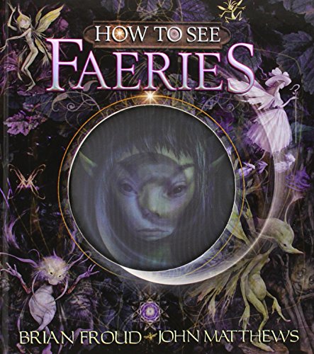 Beispielbild fr How to See Faeries zum Verkauf von New Legacy Books