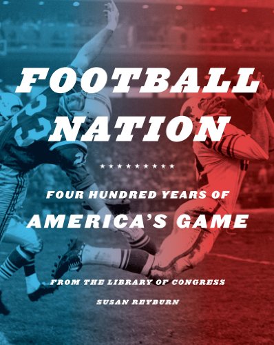 Stock image for Football Nation: Four Hundred Years of America's Game for sale by SecondSale