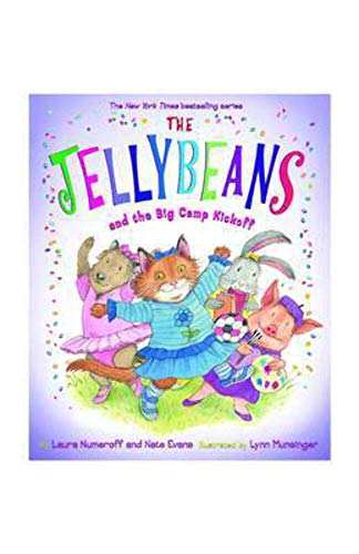 The Jellybeans and the Big Camp Kickoff (9780810997653) by Numeroff, Laura; Evans, Nate