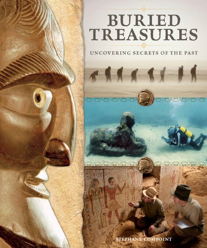 Imagen de archivo de Buried Treasures : Uncovering Secrets of the Past a la venta por Better World Books