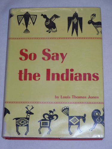 Beispielbild fr So Say the Indians. zum Verkauf von Eryops Books