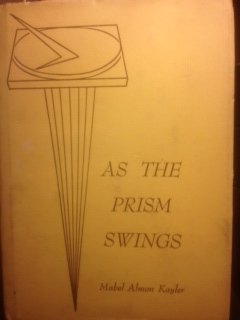 Beispielbild fr As the Prism Swings zum Verkauf von Top Notch Books