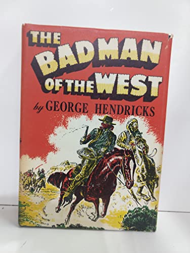 Imagen de archivo de The Bad Man of the West a la venta por Better World Books: West