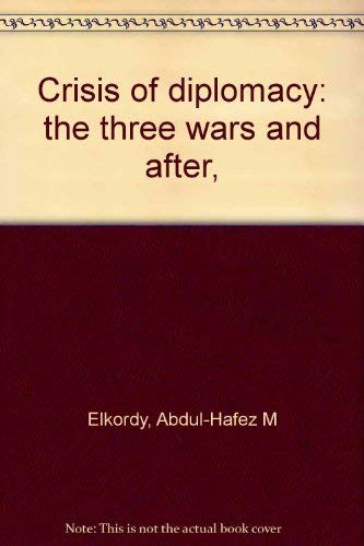 Imagen de archivo de Crisis of diplomacy: the three wars and after, a la venta por Half Price Books Inc.