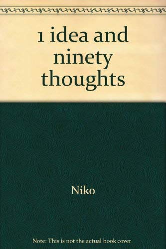 1 Idea and Ninety Thoughts