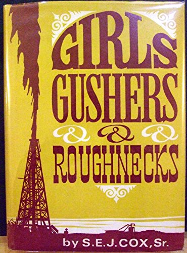 9780811104418: Girls, gushers & roughnecks,