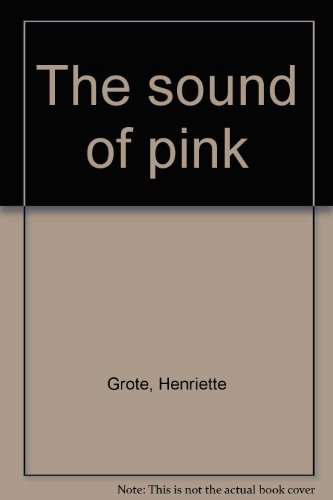 Imagen de archivo de The Sound of Pink a la venta por Bob's Book Journey