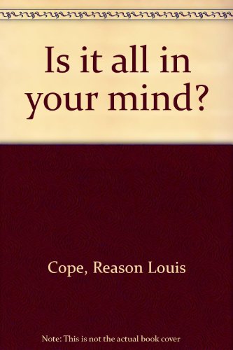 Beispielbild fr Is It All in Your Mind? zum Verkauf von Better World Books
