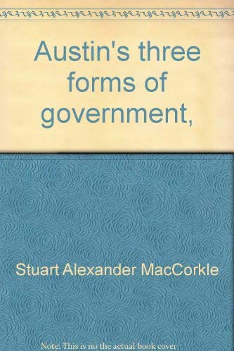 Stock image for Austin's Three Forms of Government for sale by Better World Books