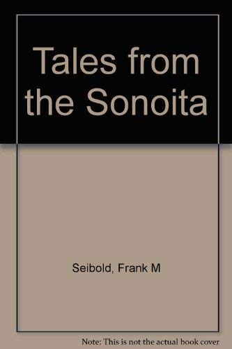 Imagen de archivo de Tales from the Sonoita a la venta por Jay W. Nelson, Bookseller, IOBA