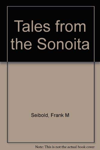 TALES FROM THE SONOITA Arizona Lore and Happenings (Signed)