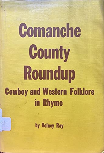 Imagen de archivo de Comanche County roundup: Cowboy western folklore in rhyme a la venta por Drew