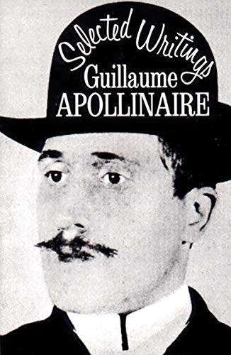 Stock image for Selected Writings of Guillaume Apollinaire (New Directions Books) for sale by Ergodebooks