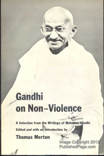 Stock image for Gandhi on Non-Violence : Selected Texts from Mohandas K. Gandhi's Non-Violence in Peace and War for sale by Vashon Island Books