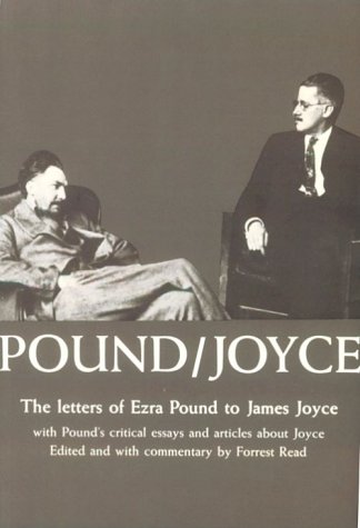 Beispielbild fr Pound/Joyce: The Letters of Ezra Pound to James Joyce, With Pound's Critical Essays and Articles About Joyce zum Verkauf von HPB-Ruby