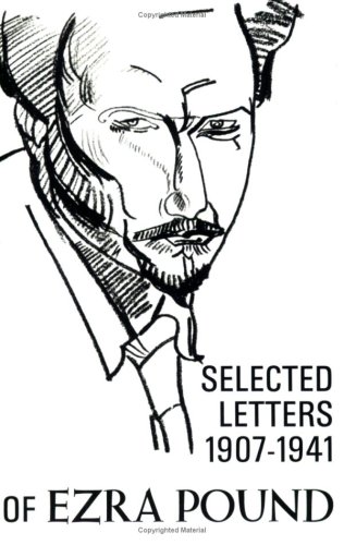 Stock image for The Selected Letters of Ezra Pound, 1907-1941 for sale by Best and Fastest Books