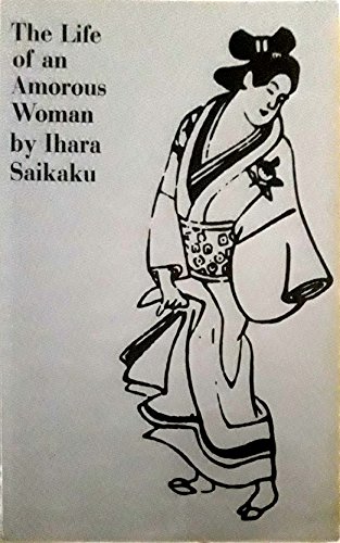 Imagen de archivo de The Life of an Amorous Woman and Other Writings (UNESCO Collection of Representative Literary Works) a la venta por KuleliBooks