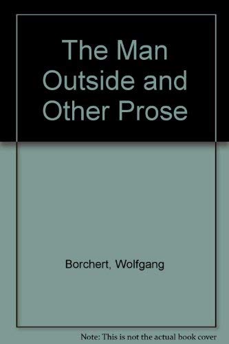 Stock image for The Man Outside and Other Prose for sale by Wonder Book