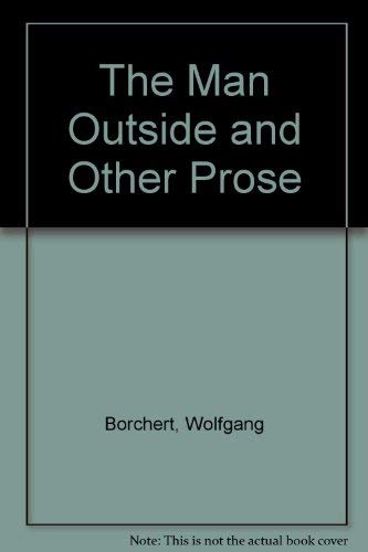 9780811202527: The Man Outside and Other Prose