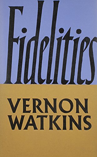 Stock image for Fidelities: Poetry [Hardcover] Watkins, Vernon for sale by Lakeside Books