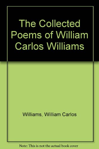 Stock image for The Collected Poems of William Carlos Williams for sale by Front Cover Books