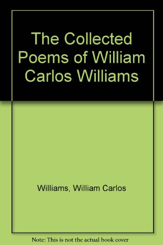 9780811204262: The Collected Poems of William Carlos Williams