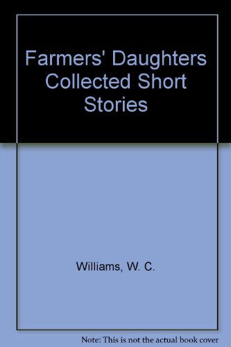 Farmers' Daughters Collected Short Stories (9780811204286) by Williams, W. C.