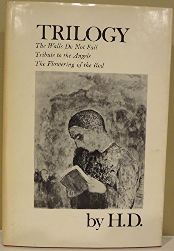 Stock image for Trilogy: The Walls Do Not Fall, Tribute to the Angels, the Flowering of the Rod, (A New Directions Book) for sale by Books Unplugged