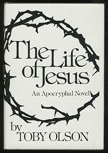 Stock image for The Life of Jesus : An Apocryphal Novel for sale by Better World Books