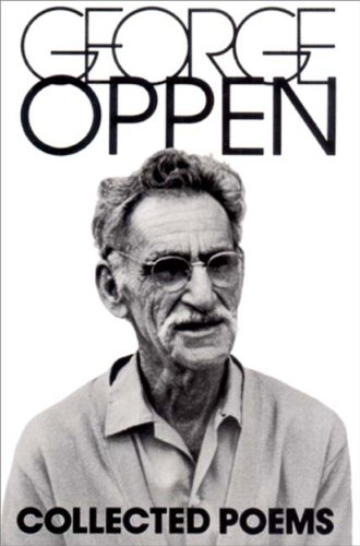 Beispielbild fr The Collected Poems of George Oppen zum Verkauf von Unique Books